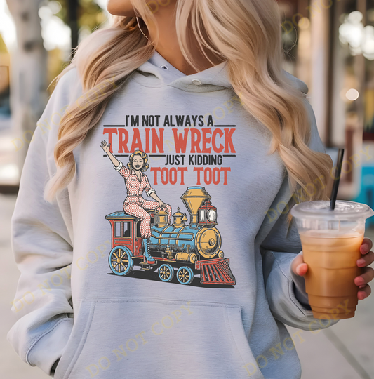 I'm Not Always A Trainwreck
